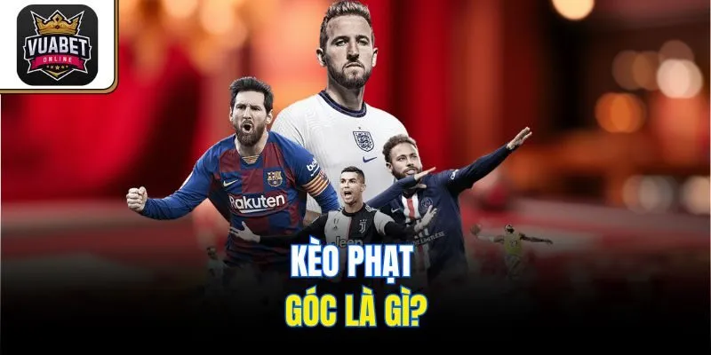 Kèo phạt góc là gì?